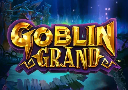 Goblin Grand